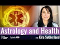 Astrology and Health, with Kira Sutherland