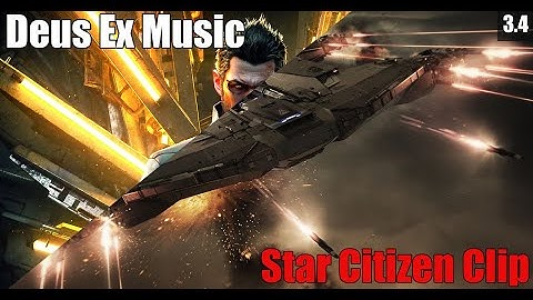 Star Citizen Alpha 3.4: Deus Ex Ambient Music Demo