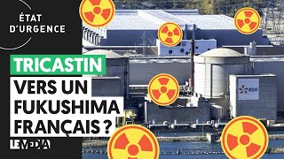 TRICASTIN : VERS UN FUKUSHIMA FRANÇAIS ?