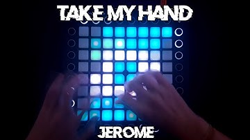 Jerome - Take My Hand // Launchpad Pro Collab // EpicNote + Project File