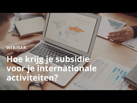 Hoe krijg je subsidie voor je internationale activiteiten?