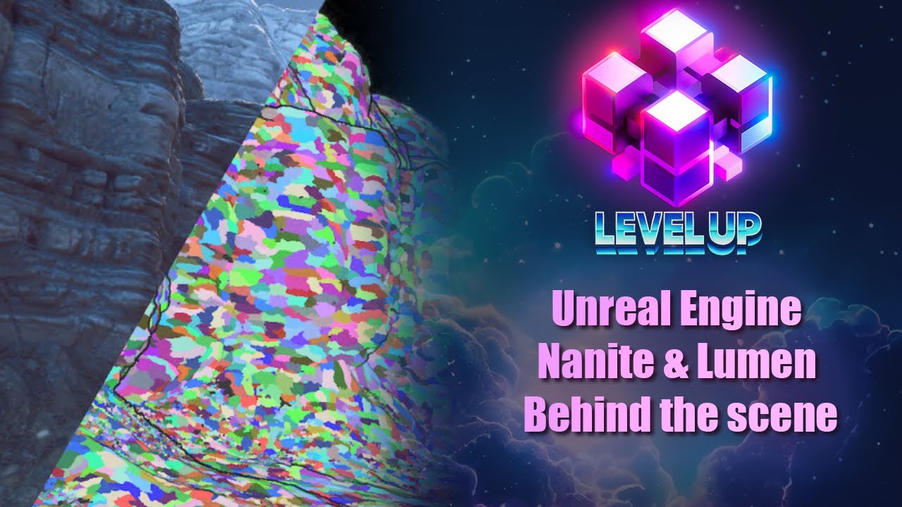LEVEL UP EVENT | Conférence | Unreal Engine Nanite & Lumen Behind the scene