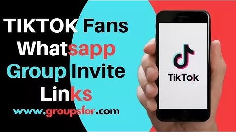 300+ Latest TikTok Videos Sharing Whatsapp Group Links 2020