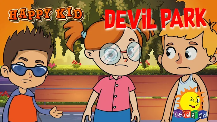 Happy Kid | Devil Park | Episode 42 | Kochu TV | Malayalam