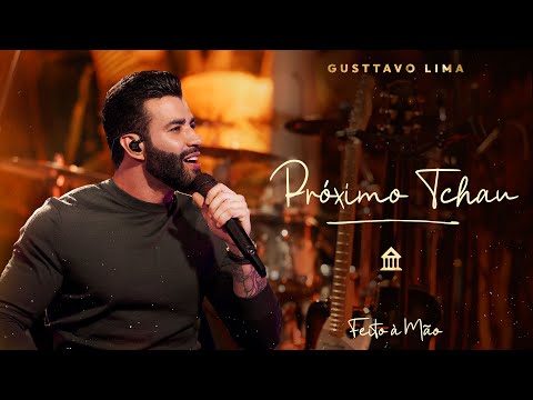Gusttavo Lima - Próximo Tchau | DVD "Feito à Mão"