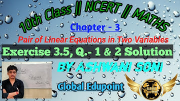 Class 10th Maths NCERT| Ex.- 3.5 Questions 1 & 2 | Cross multiplication Method