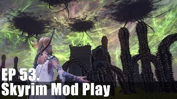 Skyrim Mod Play Ep 53. At the Summit of Apocrypha