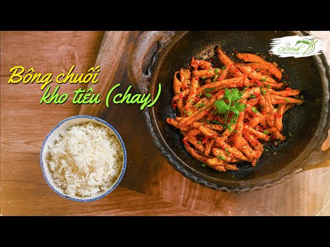 HOA CHUỐI KHO TIÊU - MÓN CHAY hao cơm ngày mùng 1 | Hôm Nay Bạn Nấu Món Gì Tập 14