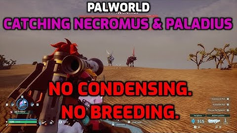 Palworld: Catch Necromus & Paladius for the first time | No Condensing or Breeding | EASY METHOD.