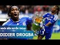 Ngôi đền huyền thoại | Didier Drogba