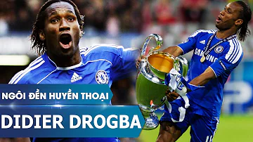 Ngôi đền huyền thoại | Didier Drogba