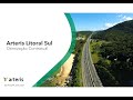 Arteris Litoral Sul apresenta a otimização contratual da BR-101 e Contorno Viário