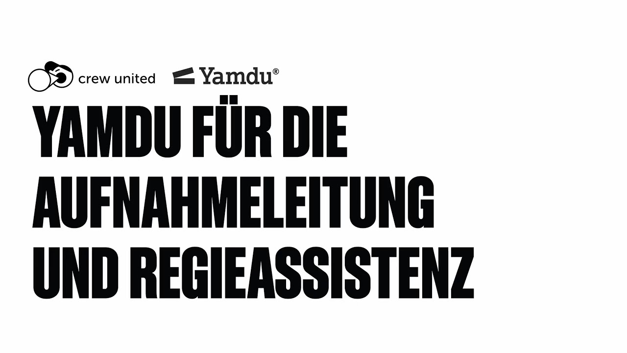 Crew United x Yamdu Webinar: Yamdu für die Aufnahmeleitung und Regieassistenz