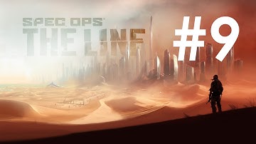 Spec Ops: The Line [Chapter 9 - The Road] No Commentary Playthrough