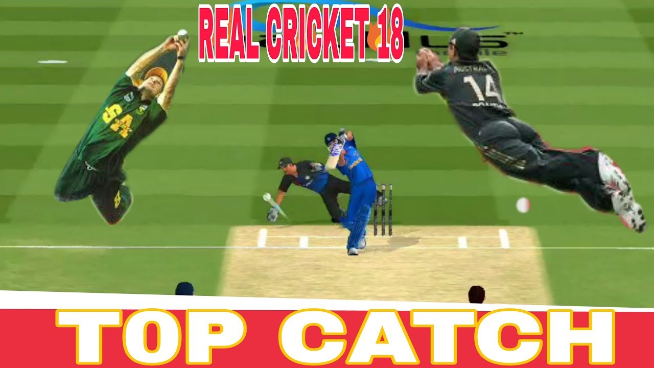 TOP 5 CATCH REAL CRICKET 18 YouTube