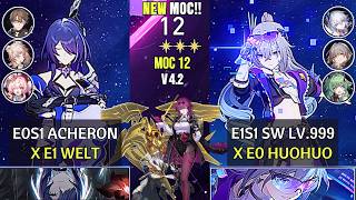 E0S1 Acheron x Welt & E1S1 SW Lv.999 x Huohuo | Memory of Chaos 12 | Honkai Star Rail 4.2