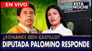 DIPUTADA RESPONDE POR SUPUESTO ROMANCE CON PEDRO CASTILLO ESTA NOCHE - PROGRAMA COMPLETO