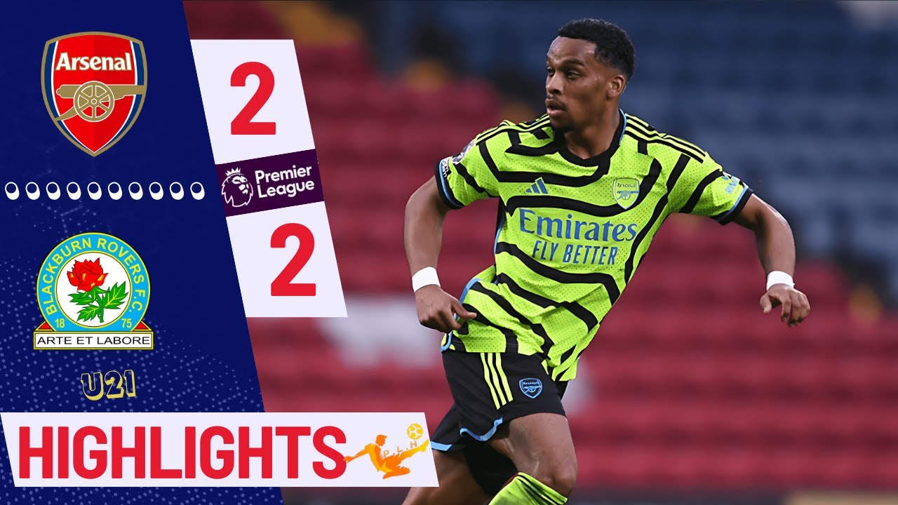 Highlights Arsenal vs Blackburn Rovers | U21 Premier League  2023/24