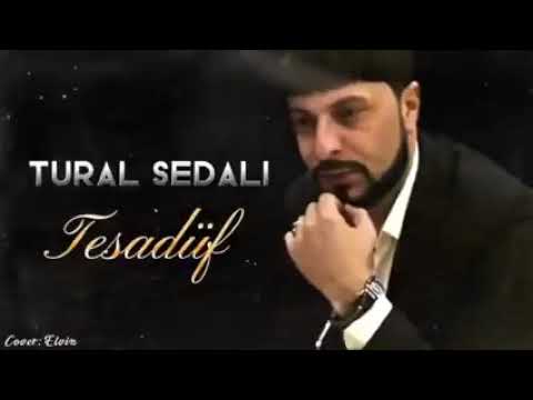 Tural Sedali - Tesadüf 2022 - Yeni