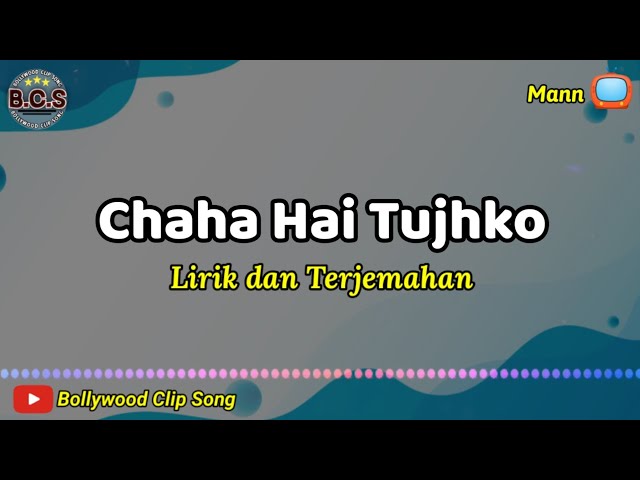 Chaha Hai Tujhko Lirik dan Terjemahan || Mann class=