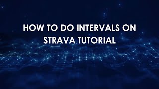 How To Do Intervals On Strava Tutorial