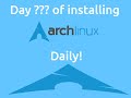 Day 187 of installing Arch Linux daily