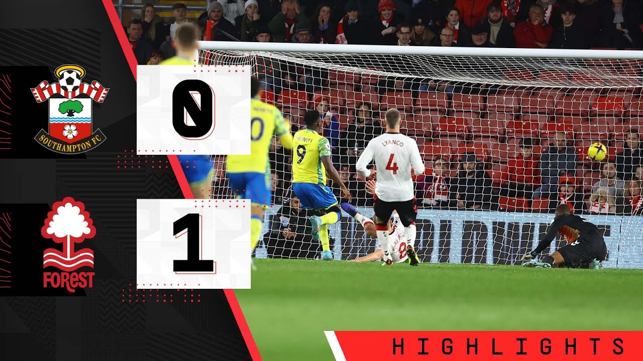 HIGHLIGHTS: Southampton 0-1 Nottingham Forest | Premier League