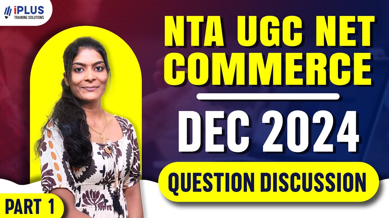 NTA UGC NET Commerce | December 2024 | Question Discussion Series | Part 1