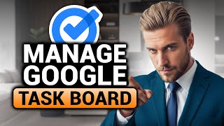 How To Manage The Google Tasks Board (FAST & EASY) | Task Manage on Google Calender - Full Guide