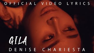 Denise Chariesta - Gila Official Video Lyrics