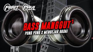 DJ CEK SOUND PALING ENAK DI DUNIA BASS MANGGUT MANGGUT PONG PONG X MENGEJAR BADAI