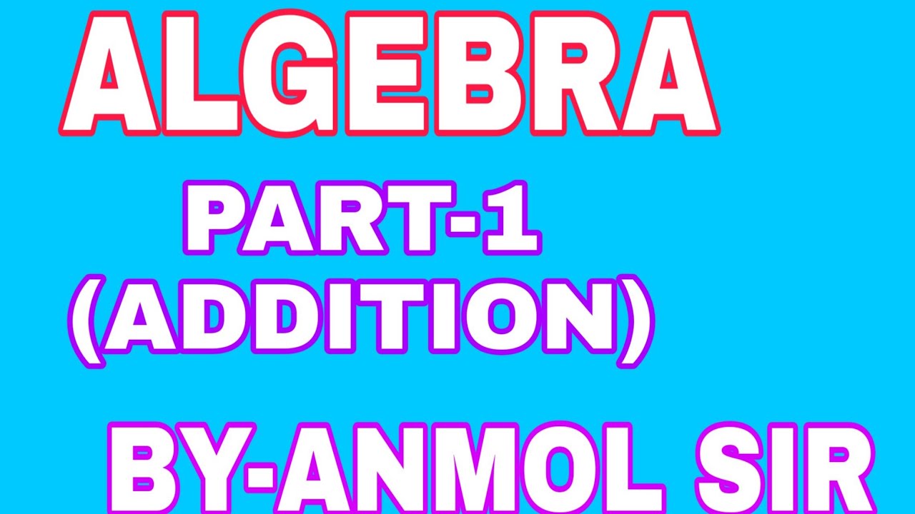 #mathe Algebra mathematics part-1 by anmol sir - YouTube