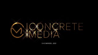 Concrete Media Showreel 2021