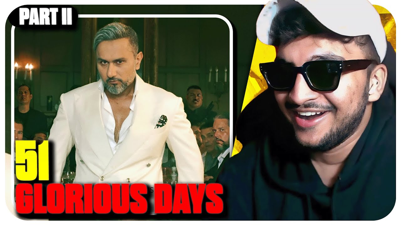 Yo Yo Honey Singh 51 GLORIOUS DAYS FULL ALBUM LIVE REACTION (part 2) - JUNIOR REACTS