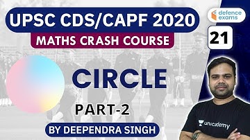 2:00 PM - UPSC CDS/CAPF 2020 | Maths Crash Course by Deependra Singh | Geometry - Circle (P-2)