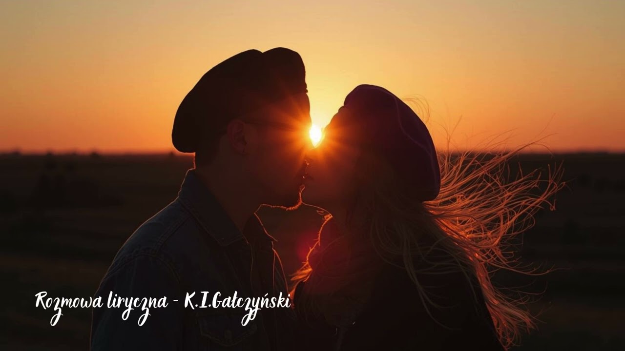 Rozmowa liryczna -  piosenka do pięknego wiersza Konstantego Ildefonsa Gałczyńskiego