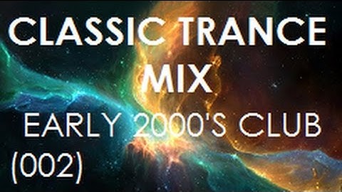 Classic Trance Mix - Early 2000