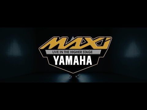 Maxi Yamaha - Live in the Higher Stage TVC 15 sec