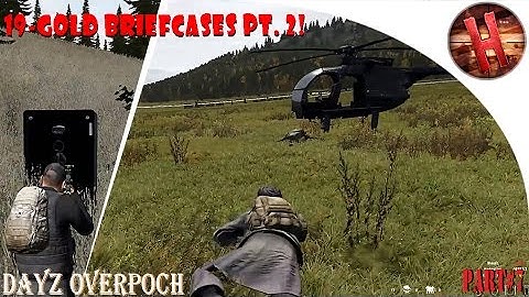 DayZ MOD Overpoch Taviana: Part#7 – 19-GOLD BRIEFCASES PT.2!