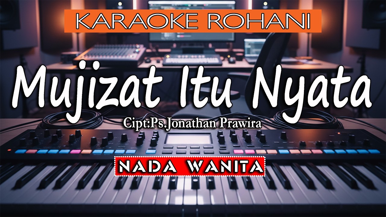 Mujizat Itu Nyata-Nada Wanita(F=1)-Karaoke Rohan iLirik Lagu Rohani HD