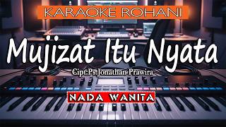 Mujizat Itu Nyata-Nada Wanita(F=1)-Karaoke Rohan iLirik Lagu Rohani HD