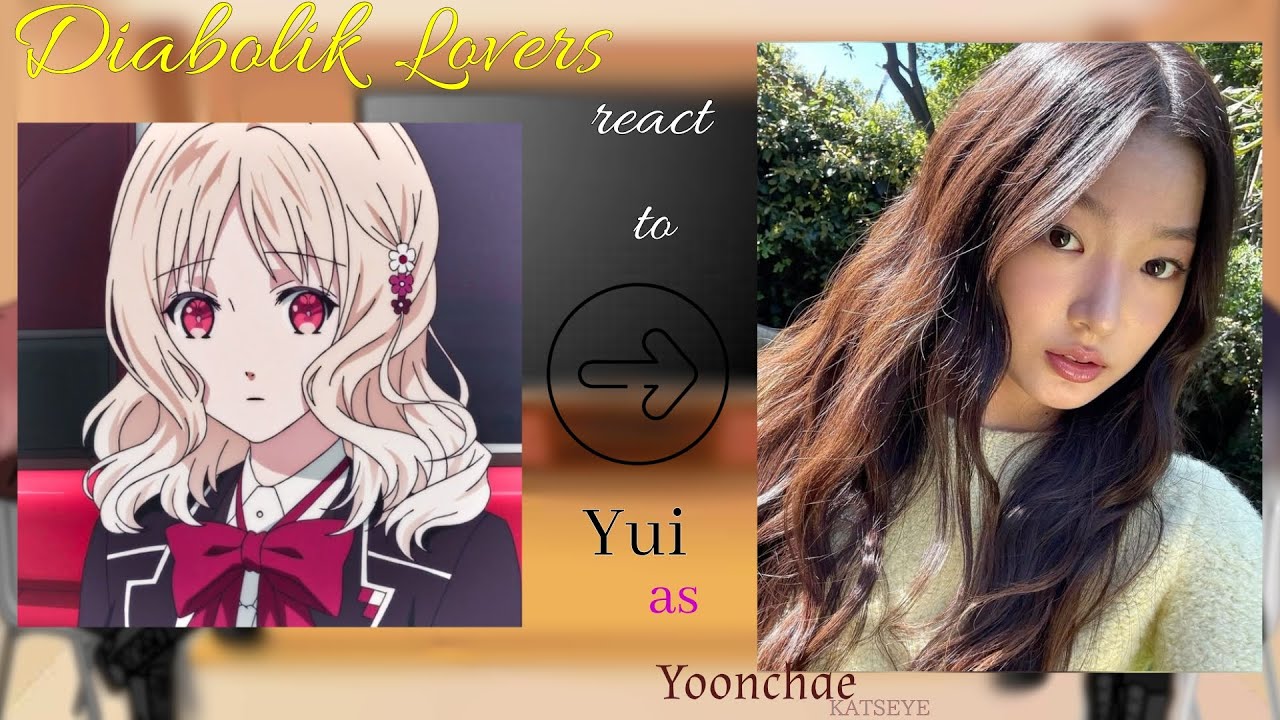 Diabolik Lovers react to Yui as Yoonchae||KATSEYE||Speed 2x||