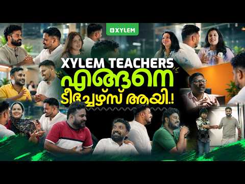 Xylem Teachers എങ്ങനെ ടീച്ചേഴ്സ് ആയി..!!