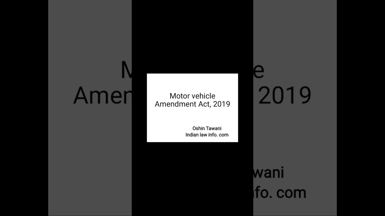 Motor Vehicle Amendment Act, 2019 | Oshin | Indian Law Info