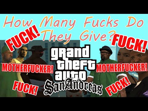 How Many Fucks Does EVERYONE In GTA San Andreas Give? | A Compilation of All Fucks