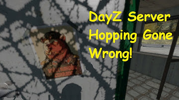 DayZ Server Hopping Gone Wrong (Ft. MP5k)