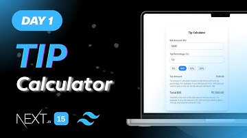 Day 1 | Tip Calculator in Next.js 15 and Tailwind CSS | Beginner Project