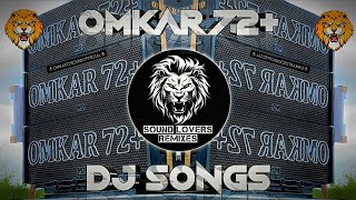 Omkar 72  Plus Dj Songs 2025 | dj remix songs | trending mix | Sound Lovers Remixes #omkar72