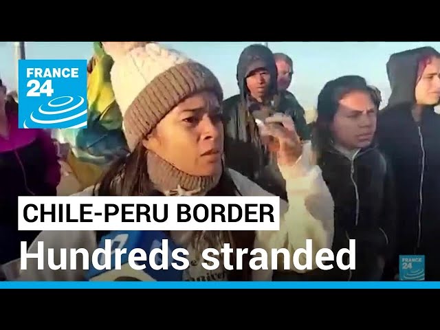 Chile-Peru border crisis: Hundreds stranded, unable to return to Venezuela • FRANCE 24 English class=