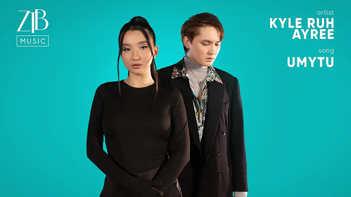Kyle Ruh feat. Ayree - Umytu